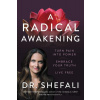 A Radical Awakening - Shefali Tsabary