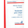 Mezinárodní právo veřejné: zvláštní část - Miroslav Potočný