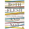 Both Flesh And Not (David Foster Wallace)(Brožovaná)