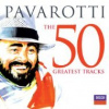 PAVAROTTI LUCIANO - THE 50 GREATEST TRACKS (2CD)