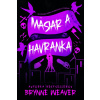 Mäsiar a Havranka - Vražedne dobrá romantická trilógia - Brynne Weaver
