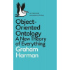 Object-Oriented Ontology - A New Theory of Everything