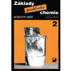 Základy praktické chemie 2 Pracovní sešit pro 9. ročník základních škol Pavel Beneš