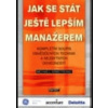 Jak se stát ještě lepším manažerem - Michael Armstrong
