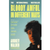 Bloody Awful in Different Ways