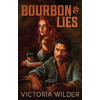Bourbon and Lies - The Bourbon Boys 1