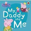 Peppa Pig: My Daddy and Me