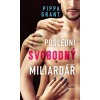Poslední svobodný miliardář - Pipa Grant