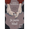 Já jsem hlad (Petra Dvořáková)