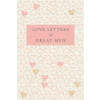 Love Letters of Great Men