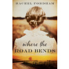 Where the Road Bends - Rachel Fordham