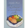Zdravá a moderná jídla - Kovář Ladislav