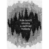Kde končí stromy a začínají hvězdy