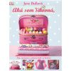 Aká som šikovná - Šitie, vyšívanie a pletenie krok za krokom - Jane Bullová