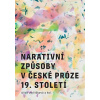 Narativní způsoby v české próze 19 století - Jedličková Alice