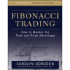 Fibonacci Trading: How to Master the Time and Price Advantage