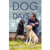 Dog Days : A Year with Olive & Mabel