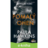 E-kniha Pomalý oheň - Paula Hawkins