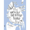 Mojej sestre šíbe - Dana Hlavatá
