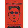 The Great Successor: The Divinely Perfect Destiny of Brilliant Comrade Kim Jong Un