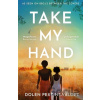 Take My Hand - Dolen Perkins-Valdez