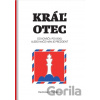 Kráľ otec - Radoslav Procházka