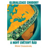 Globalizace chudoby a nový světový řád - Michel Chossudovsky