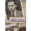 The Life and Thought of Louis Lowy: Social Work Through the Holocaust (Gardella Lorrie)