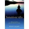 Intuitivní tělo - Wendy Palmer