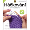 Háčkování pro každého - Katharine Marsh