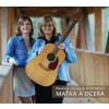 Jíšová Pavlína & Bohadlo - Matka a dcera / Digipack [CD]