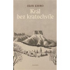 Král bez kratochvíle - Giono Jean