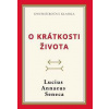 O krátkosti života - Lucius Annaeus Seneca