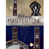 Gibson Mastertone: Flathead 5-String Banjos of the 1930's and 1940's