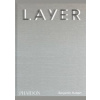 LAYER, Benjamin Hubert - Benjamin Hubert, Max Fraser, Phaidon Press Ltd