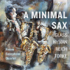 A MINIMAL SAX Glass, Nyman, Reich, Torke (CD) (Freem Saxophone Quartet)