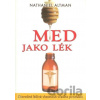 Med jako lék - Nathaniel Altman