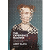 The Experience Machine - Andy Clark