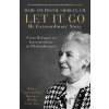 Let It Go: My Extraordinary Story - Stephanie Shirley, Richard Askwith