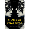 Chcela mi vziať život (Magdaléna Lunáková)