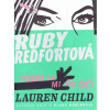 Ruby Redfortová 1: Pozri sa mi do očí. - Lauren Child