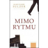 Mimo rytmu - Alain Claude Sulzer