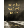 Román na čtyři doby