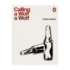 Calling a Wolf a Wolf - Kaveh Akbar, Penguin Books Ltd