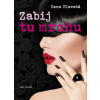 Zabij tu mrchu - Hlavatá Dana
