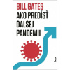 Ako predísť ďalšej pandémii - Gates Bill