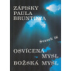 Brunton Paul: Osvícená mysl, Božská mysl (Tento svazek, kterým vrcholí 