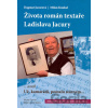 Života román textaře Ladislava Jacury - Dagmar Jacurová, Milan Koukal