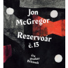 Rezervoár č. 13 (audiokniha) (Jon McGregor)