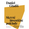 Skryté investiční poklady - Daniel Gladiš